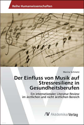 Der Einfluss von Musik auf Stressresilienz in Gesundheitsberufen