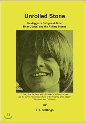 Unrolled Stone: Heidegger's Being and Time, Brian Jones, and the Rolling Stones