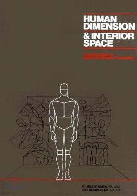 Human Dimension and Interior Space: A Source Book of Design Reference Standards