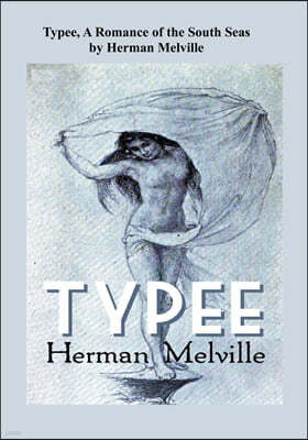 Typee A Romance of The South Seas