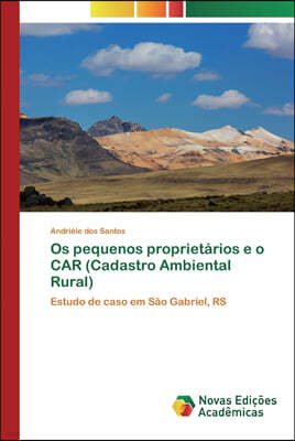 Os pequenos proprietarios e o CAR (Cadastro Ambiental Rural)