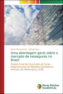 Uma abordagem geral sobre o mercado de resseguros no Brasil