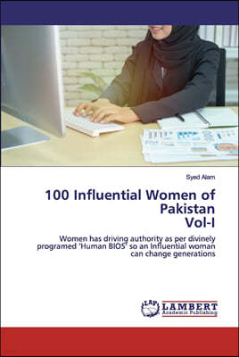 100 Influential Women of Pakistan Vol-I