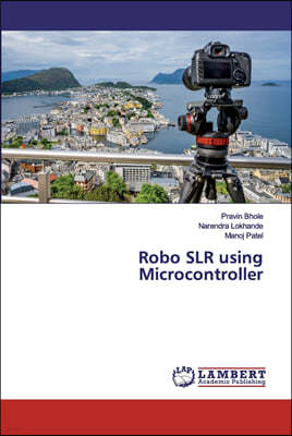 Robo SLR using Microcontroller