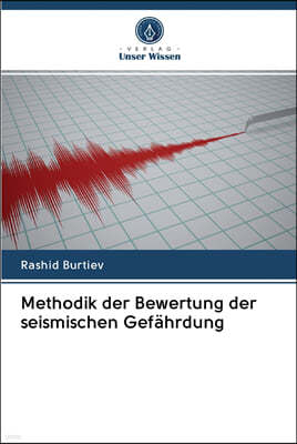 Methodik der Bewertung der seismischen Gefahrdung