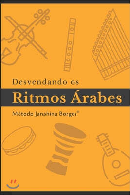 Desvendando os Ritmos Arabes: Manual de Estudo