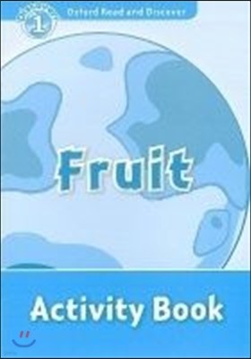 Oxford Read and Discover: Level 1: Fruit Activity Book