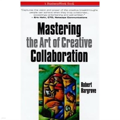 Mastering the Art of Creative Collaboration (Businessweek Books)