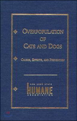 Overpopulation of Cats and Dogs: Causes, Effects and Preventions