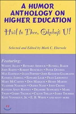 Hail to Thee Okoboji U!: A Humor Anthology on Higher Education