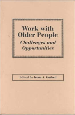 Work with Older People: Challenges and Opportunities