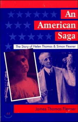 An American Saga: The Story of Helen Thomas and Simon Flexner