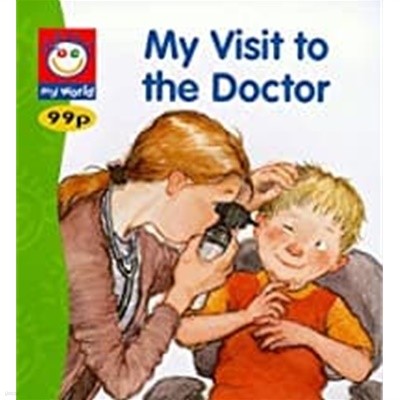 My Visit to the Doctor (My World)