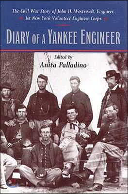 Diary of a Yankee Engineer: The Civil War Diary of John Henry Westervelt