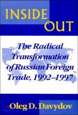 Inside Out: The Radical Transformation of Russian Foreign Trade