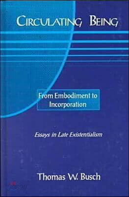 Circulating Being: From Embodiment to Incorportation
