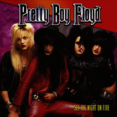 Pretty Boy Floyd — Set The Night On Fire 앨범 커버