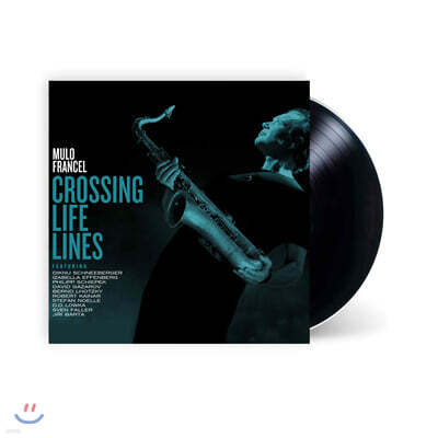 Mulo Francel (뮬로 프란셀) - Crossing Life Lines [LP]
