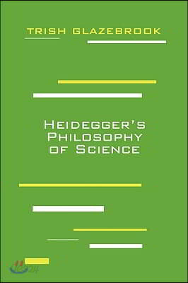 Heidegger's Philosophy of Science