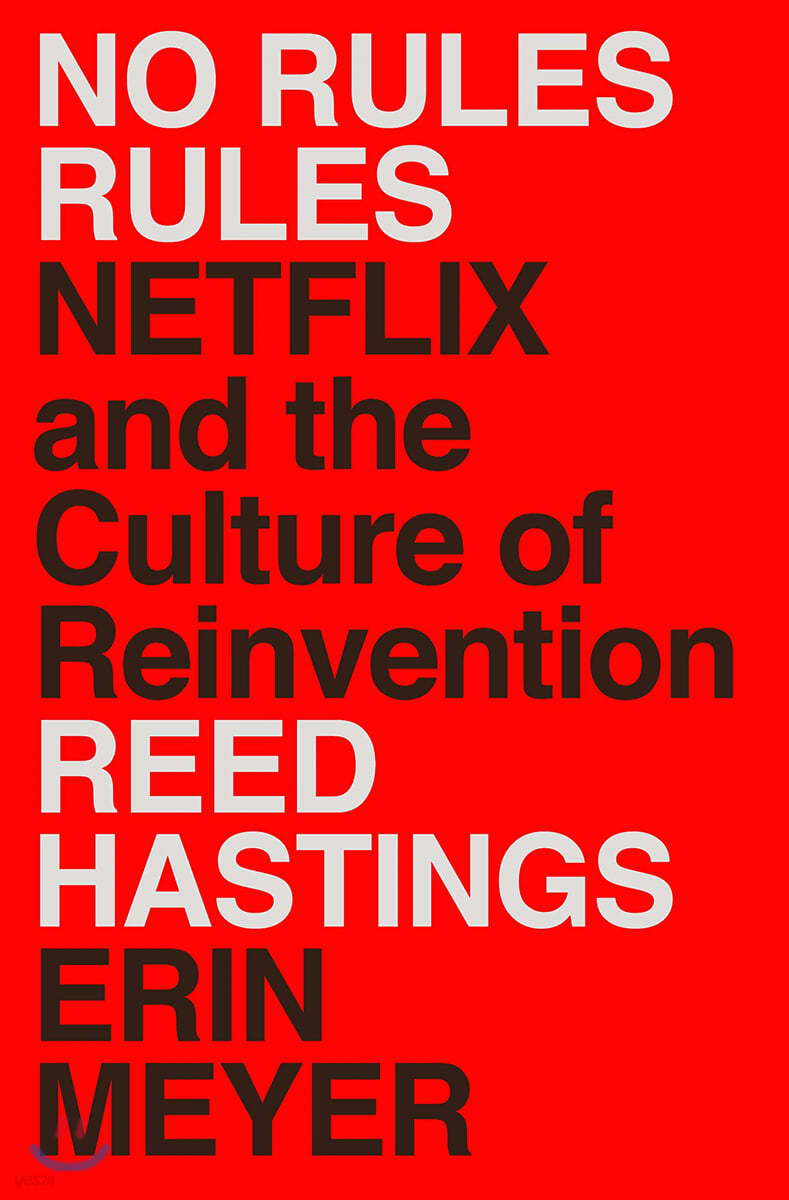 No Rules Rules: Netflix and the Culture of Reinvention