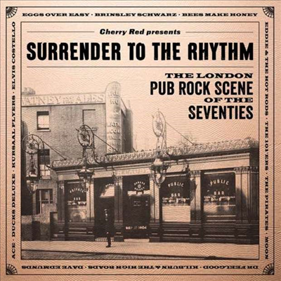 Various Artists - Surrender To The Rhythm - The London Pub Rock Scene Of The Seventies (3CD)