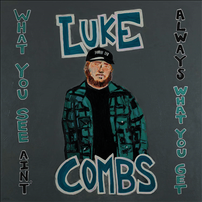 Luke Combs — What You See Ain't Always What You Get (Deluxe Edition) 앨범 커버