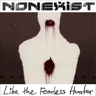 Nonexist — Like The Fearless Hunter 앨범 커버