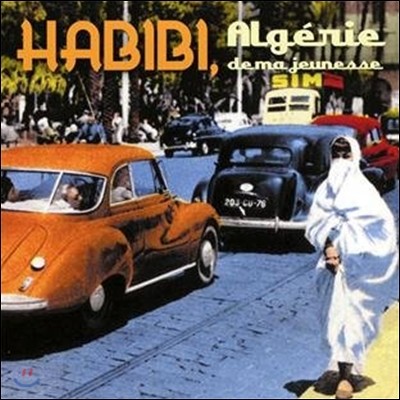 Habibi: Algerie De Ma Jeunesse