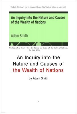 ƴ ̽ η . of An Inquiry into the Nature and Causes of the Wealth of Nations, by Adam Smith