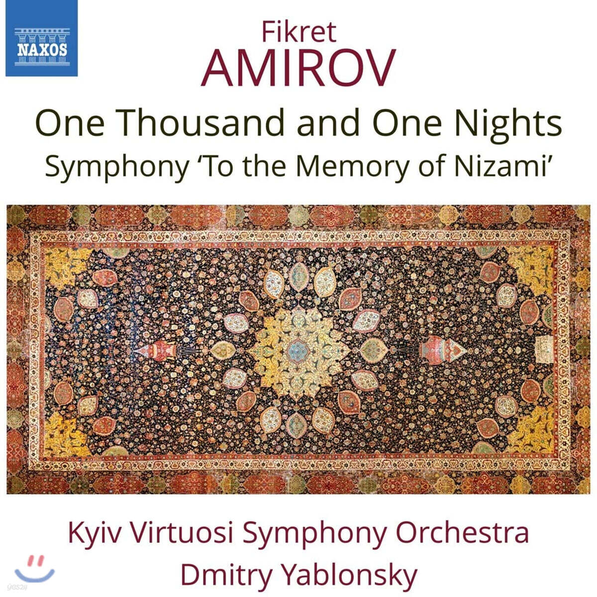 Dmitry Yablonsky 아미로프: 교향곡 ‘니자미를 추모하며’, 천일야화 모음곡 (Fikret Amirov: One Thousand and One Nights, Symphony 'To the Memory of Nizami')