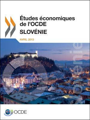 Etudes Economiques de L'Ocde: Slovenie 2013