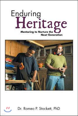 Enduring Heritage: Mentoring to Nurture the Next Generation