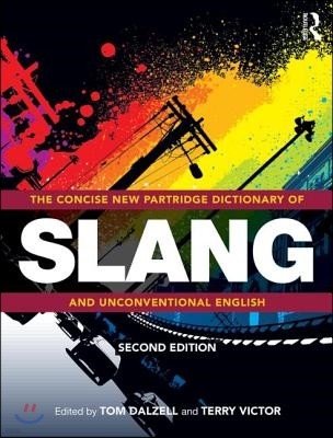 Concise New Partridge Dictionary of Slang and Unconventional English