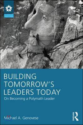 Building Tomorrow's Leaders Today: On Becoming a Polymath Leader