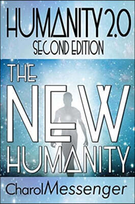 Humanity 2.0: The New Humanity