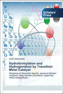 Hydroformylation and Hydrogenation by Transition Metal Catalyst
