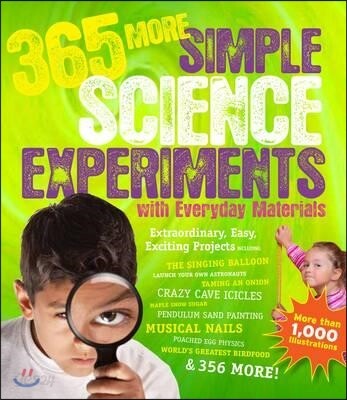 365 More Simple Science Experiments with Everyday Materials