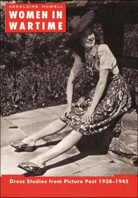 Women in Wartime: Dress Studies from Picture Post 1938-1945