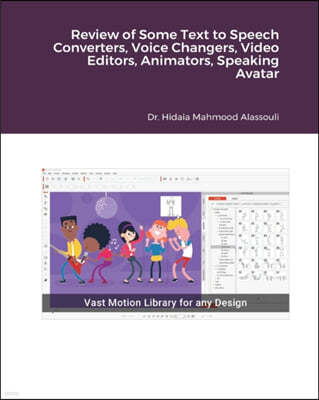 Review of Some Text to Speech Converters, Voice Changers, Video Editors, Animators, Speaking Avatar Makers and Live St