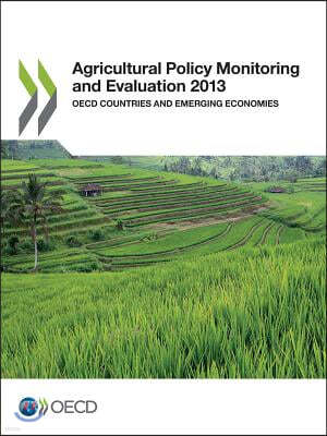 Agricultural Policy Monitoring and Evaluation 2013: OECD Countries and Emerging Economies