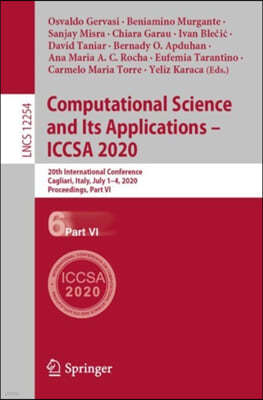 Computational Science and Its Applications - Iccsa 2020: 20th International Conference, Cagliari, Italy, July 1-4, 2020, Proceedings, Part VI