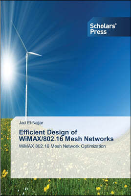 Efficient Design of WiMAX/802.16 Mesh Networks
