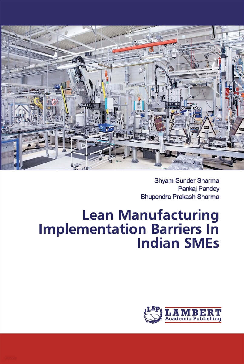 Lean Manufacturing Implementation Barriers In Indian SMEs - 예스24