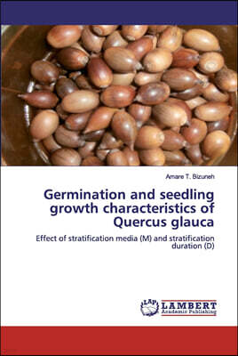 LAP Lambert Academic Publishing Germination and seedling growth characteristics of Quercus glauca