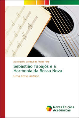 Sebastiao Tapajos e a Harmonia da Bossa Nova