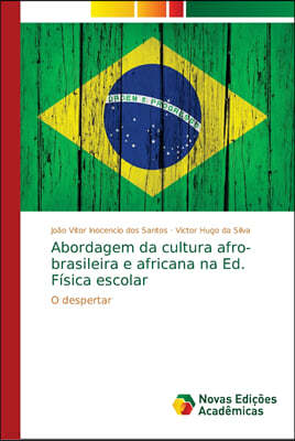 Abordagem da cultura afro-brasileira e africana na Ed. Fisica escolar