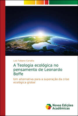 A Teologia ecologica no pensamento de Leonardo Boffe