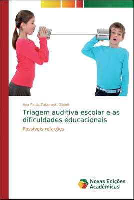 Triagem auditiva escolar e as dificuldades educacionais