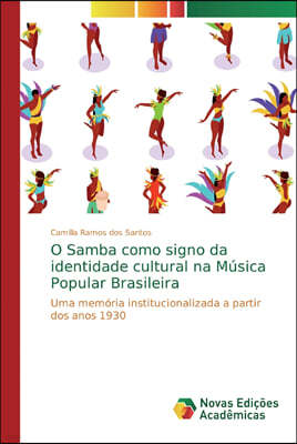 O Samba como signo da identidade cultural na Musica Popular Brasileira