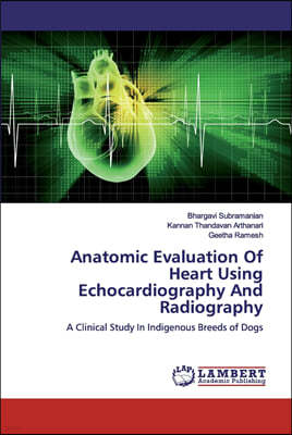 Anatomic Evaluation Of Heart Using Echocardiography And Radiography